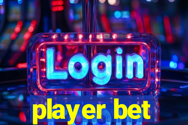 player bet